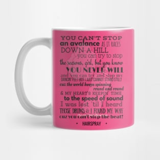 You Can't Stop the Beat Mug